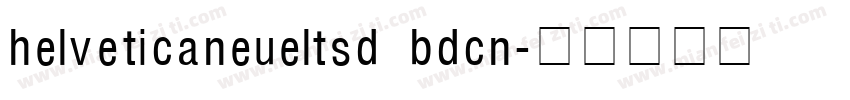 helveticaneueltsd bdcn字体转换